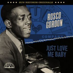 Rosco Gordon - Sun Records Originals: Just Love Me Baby  CD